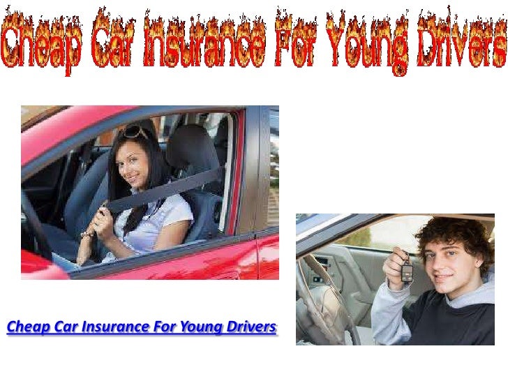 Car insurance drivers cheap young get